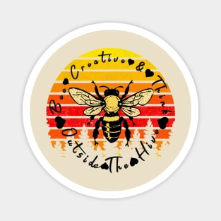 Bee Creative & Think Outside The Hive Bee Lover Magnet